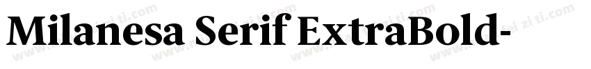 Milanesa Serif ExtraBold字体转换